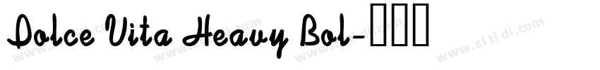 Dolce Vita Heavy Bol字体转换